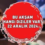 Bu akşam hangi diziler yayınlanıyor? 22 ARALIK 2024 YAYIN LİSTESİ: Kanal D, Star, Show TV, ATV, TV8, TRT1, Şimdi TV Yayın Akışı!